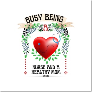 Busy Being A  Nurse And Healthy Mom Floral Look Posters and Art